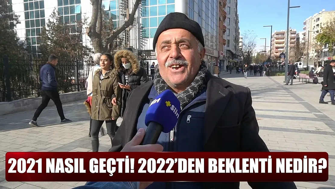 Siirtliler İçin 2021 Nasıl Geçti? Sokak Röportajında Çarpıcı Sözler...