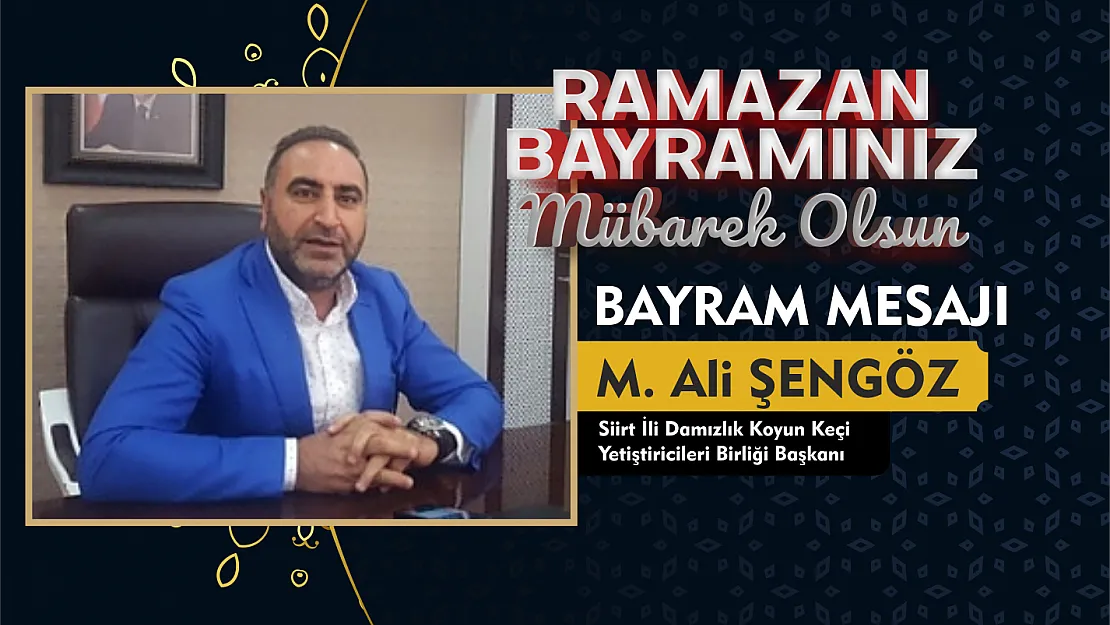 M. Ali Şengöz, Ramazan bayramı dolayısıyla mesaj yayımladı