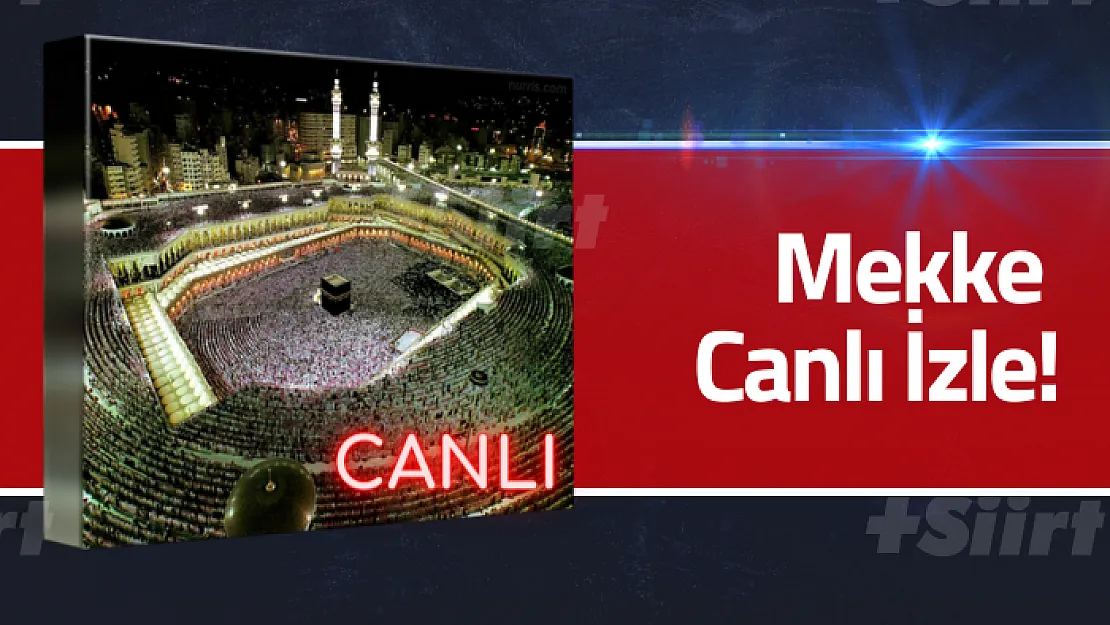 Mekke Canlı Yayın İzle