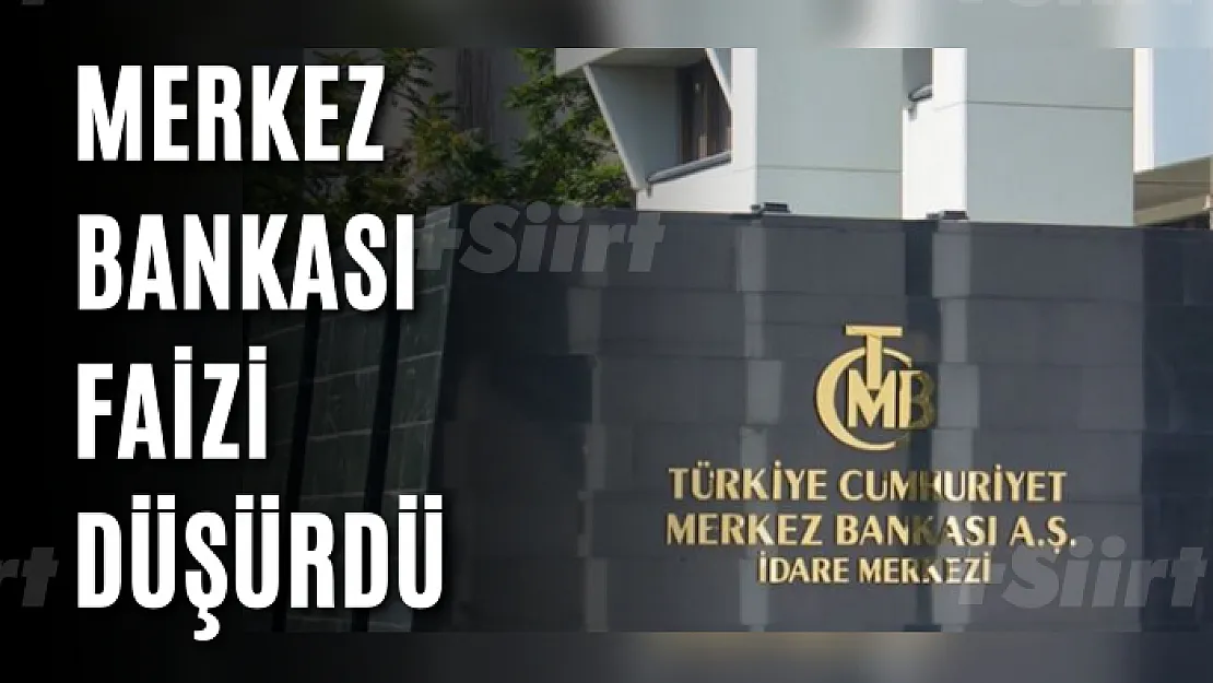 Merkez Bankası faizi düşürdü