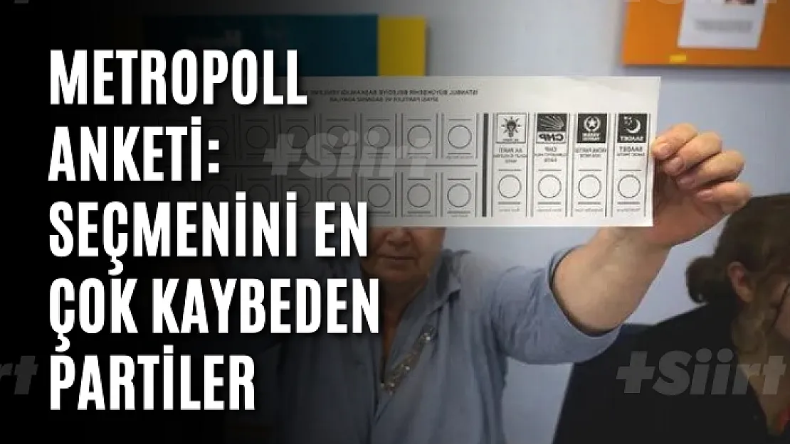 Metropoll anketi: Seçmenini en çok kaybeden partiler