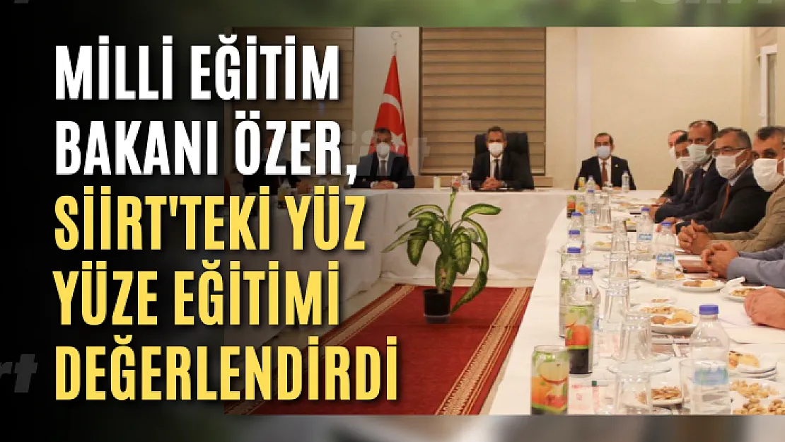 Milli Eğitim Bakanı Özer, Siirt'teki Yüz Yüze Eğitimi Değerlendirdi