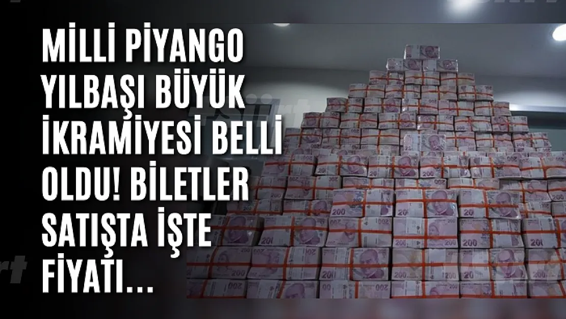 Milli Piyango yılbaşı büyük ikramiyesi belli oldu! Biletler satışta işte fiyatı...