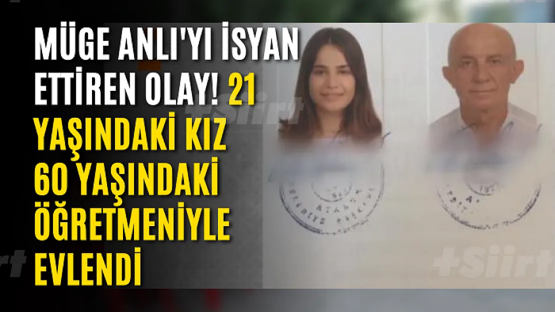 Müge Anlı'yı isyan ettiren olay! 21 yaşındaki kız, 60 yaşındaki öğretmeniyle evlendi