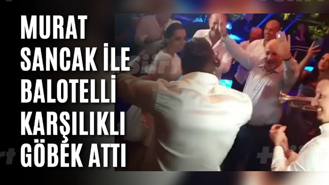 Murat Sancak İle Balotelli Karşılıklı Göbek Attı