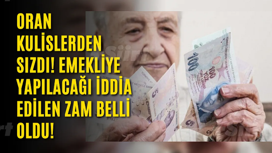 Oran kulislerden sızdı! Emekliye yapılacağı iddia edilen zam belli oldu!