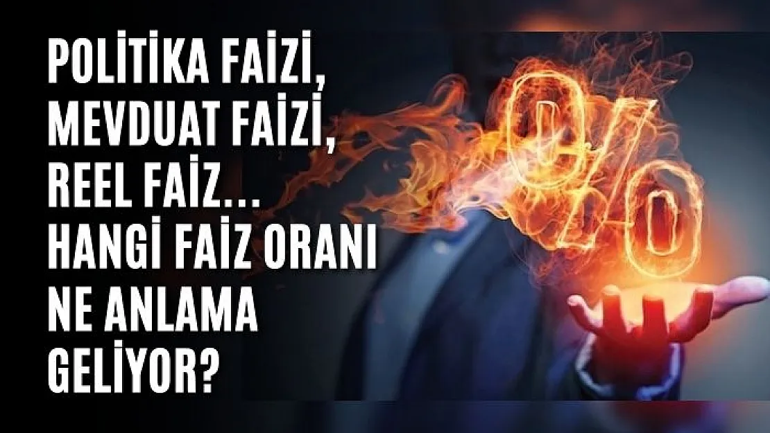 Politika faizi, mevduat faizi, reel faiz... Hangi faiz oranı ne anlama geliyor?