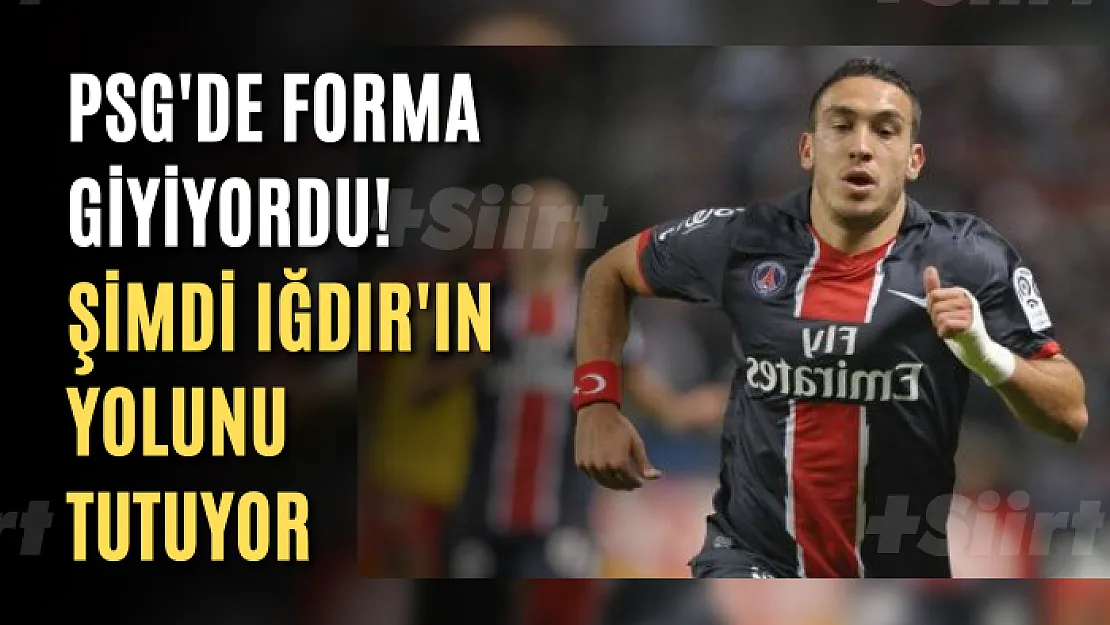 PSG'de forma giyiyordu! Mevlüt Erdinç şimdi Iğdır'ın yolunu tutuyor