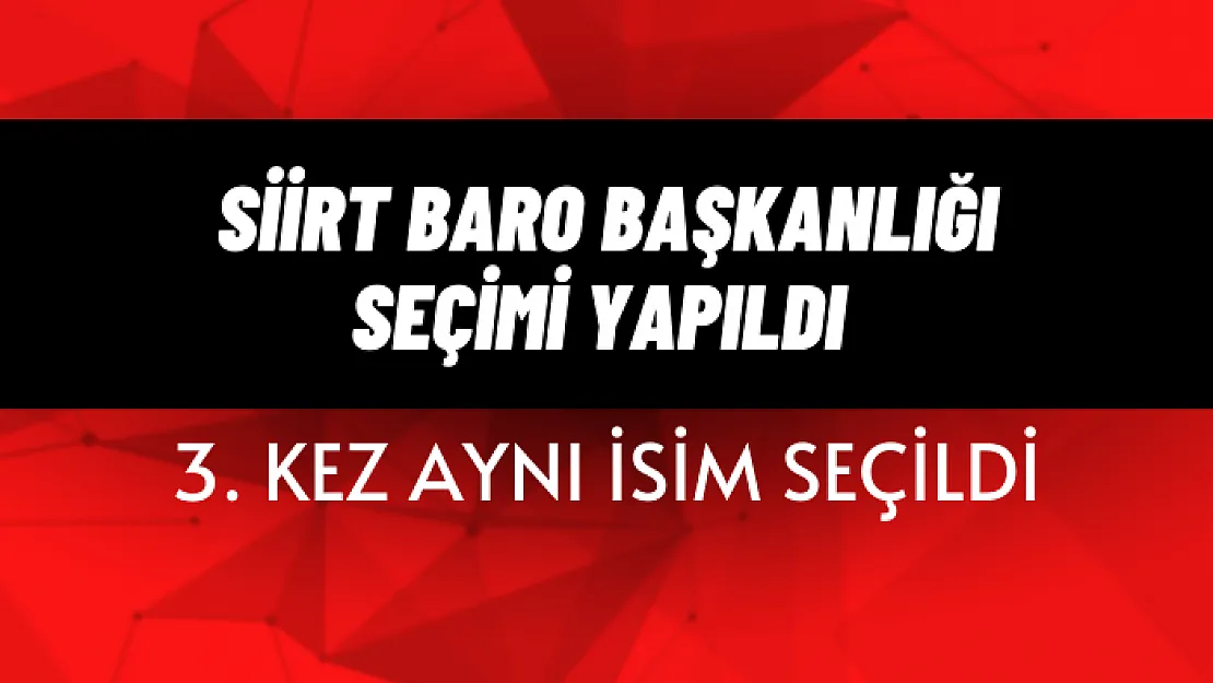 Siirt Baro Başkanlığı Seçimi Yapıldı