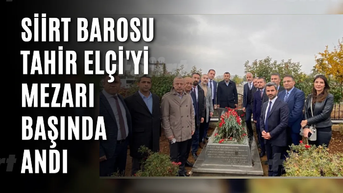 Siirt Barosu Tahir Elçi'yi Mezarı Başında Andı