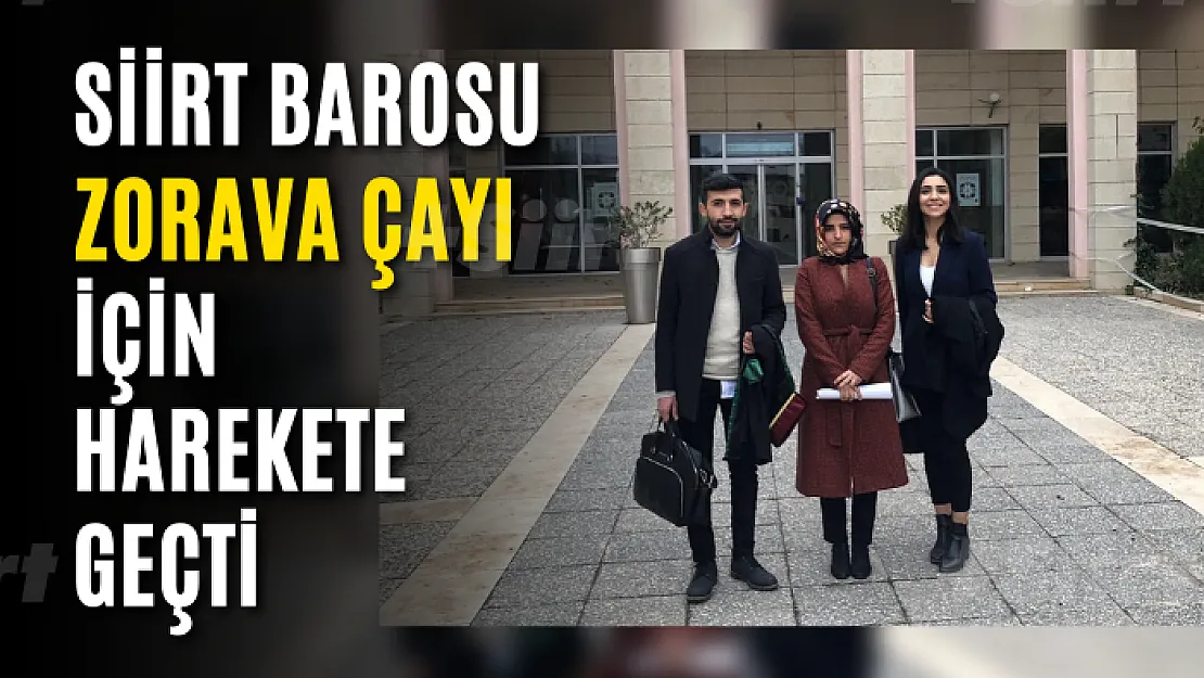 Siirt Barosu Zorava Çayı İçin Harekete Geçti