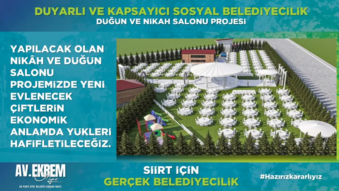 Siirt Belediye Başkan Adayı Ekrem Olğaç'tan Düğün ve Nikah Salonu Projesi