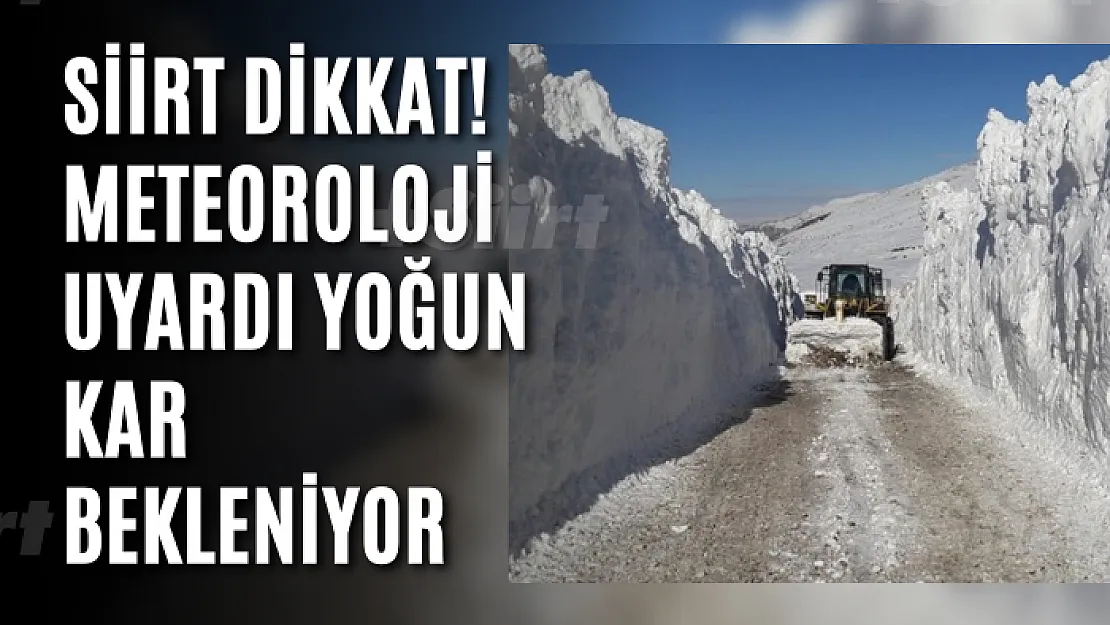 Siirt Dikkat! Meteoroloji Uyardı Yoğun Kar Bekleniyor