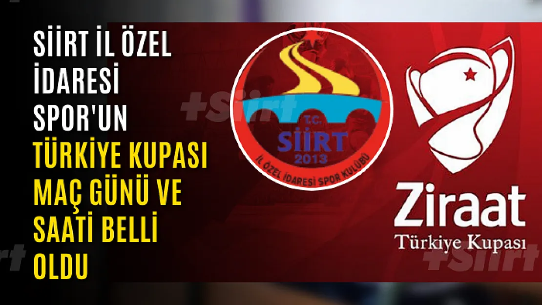 Siirt İl Özel İdaresi Spor'un Türkiye Kupası Programı Açıklandı