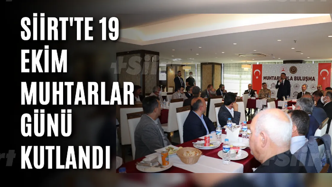 Siirt'te 19 Ekim Muhtarlar Günü Kutlandı