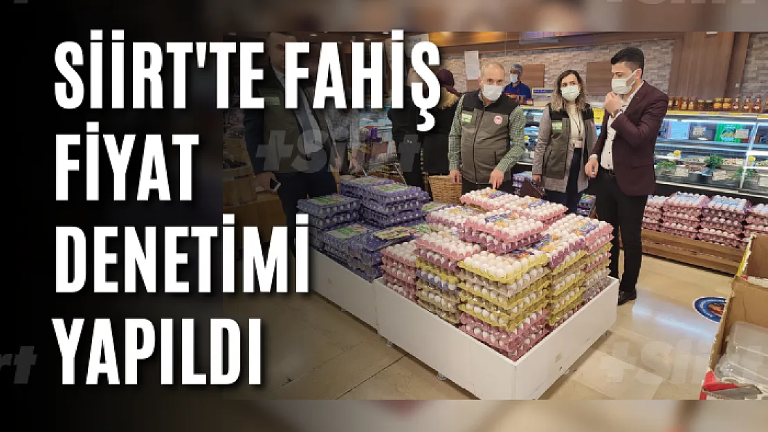 Siirt'te Fahiş Fiyat Denetimi Yapıldı