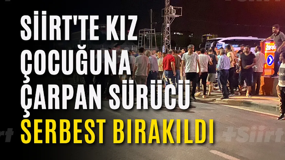 Siirt'te Kız Çocuğuna Çarparak Ağır Yaralanmasına Sebep Olan Sürücü Serbest Bırakıldı