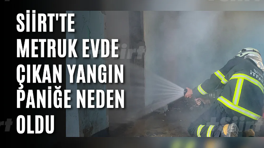 Siirt'te Metruk Evde Çıkan Yangın Paniğe Neden Oldu