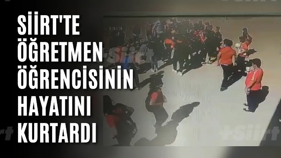 Siirt'te Öğretmen Öğrencisinin Hayatını Kurtardı