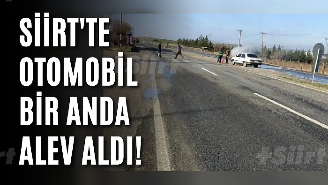 Siirt'te Otomobil Bir Anda Alev Aldı!