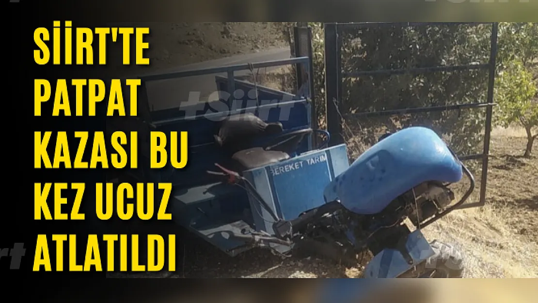 Siirt'te Patpat Kazası Bu Kez Ucuz Atlatıldı