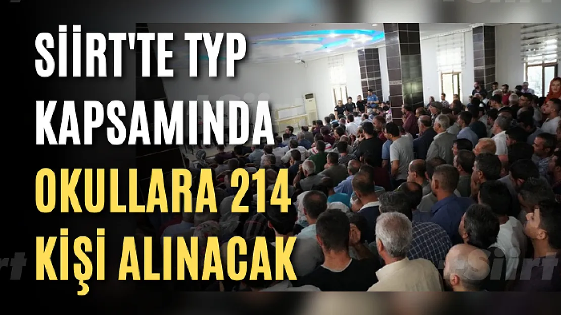 Siirt'te TYP Kapsamında Okullara 214 Kişi Alınacak