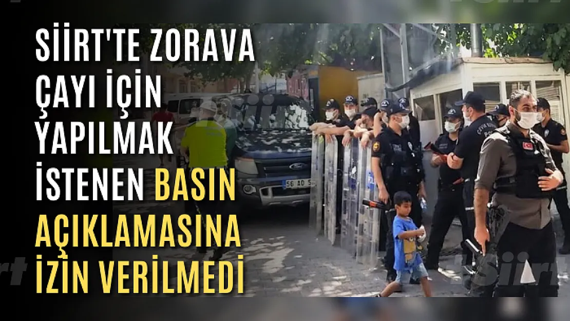 Siirt'te Zorava Çayı İçin Yapılmak İstenen Basın Açıklamasına İzin Verilmedi