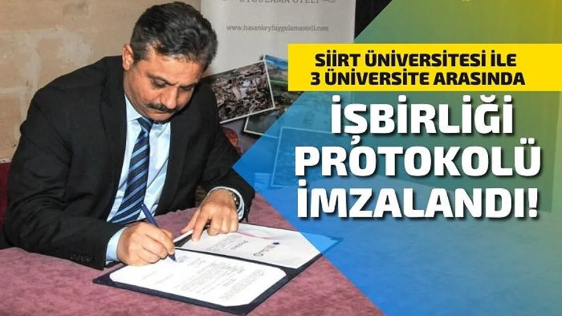 Siirt Üniversitesi İle 3 Üniversite Arasında İşbirliği Protokolü İmzalandı!