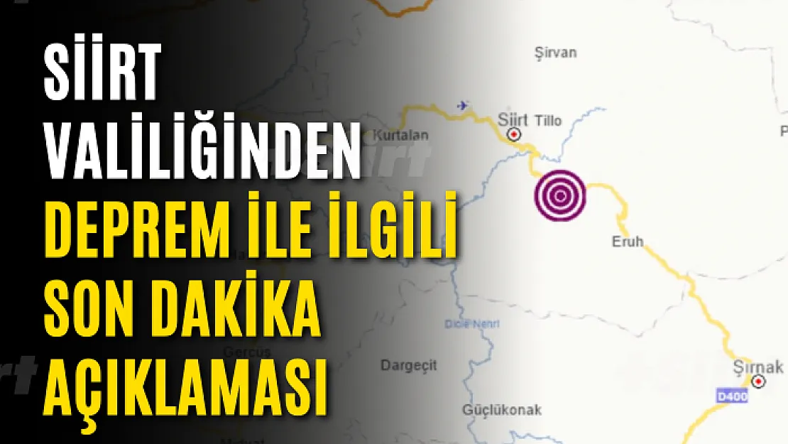 Siirt Valiliğinden Deprem İle İlgili Son Dakika Açıklaması