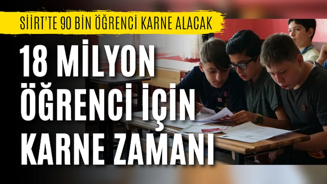 18 Milyon Öğrenci İçin Karne Zamanı! Siirt'te 90 Bin Öğrenci Karne Alacak