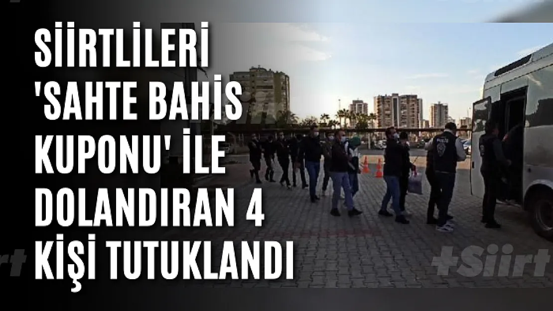 Siirtlileri 'Sahte bahis kuponu' ile dolandıran 4 kişi tutuklandı