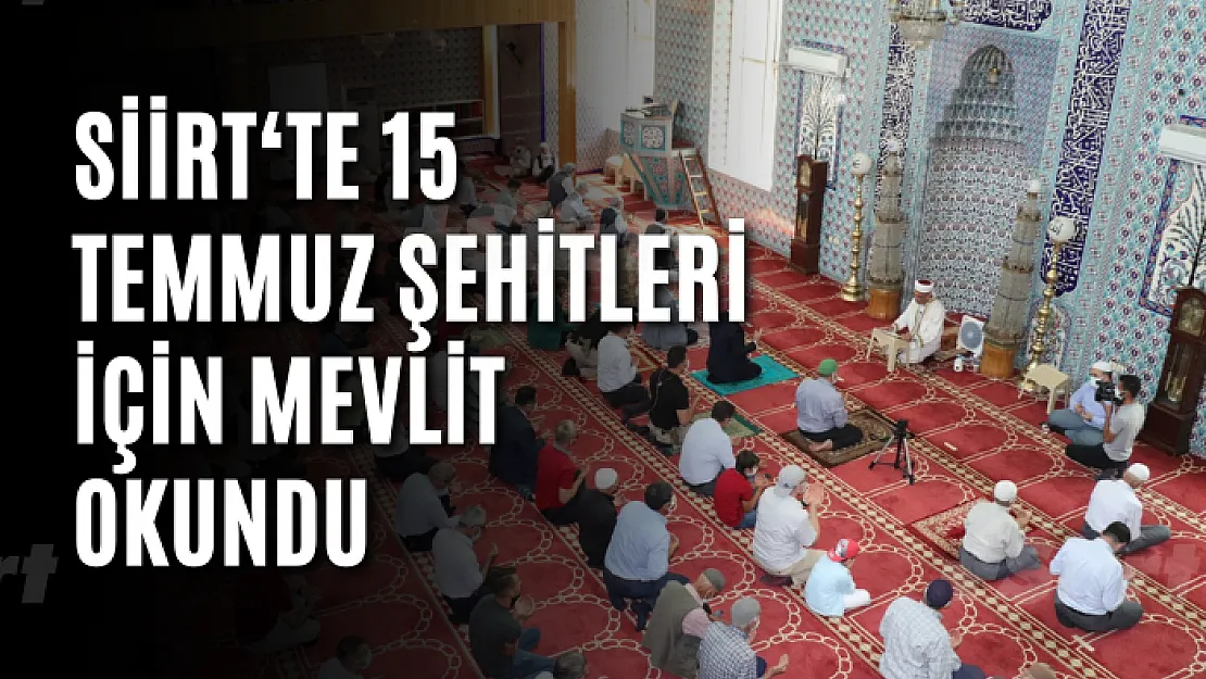 Siirt'te 15 Temmuz Şehitleri İçin Mevlit Okundu