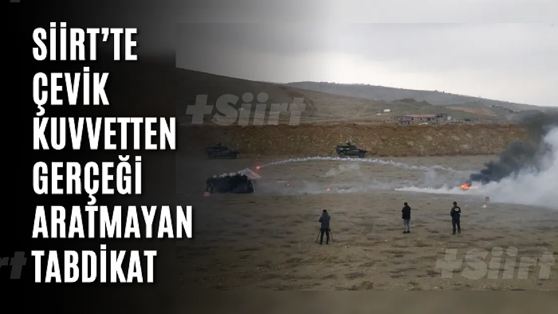 Siirt'te Çevik Kuvvetten Toplumsal Olaylara Müdahale Tatbikatı, Gerçeği Aratmadı