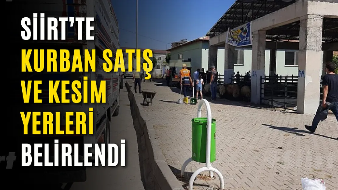 Siirt'te kurban satış ve kesim yerleri belirlendi