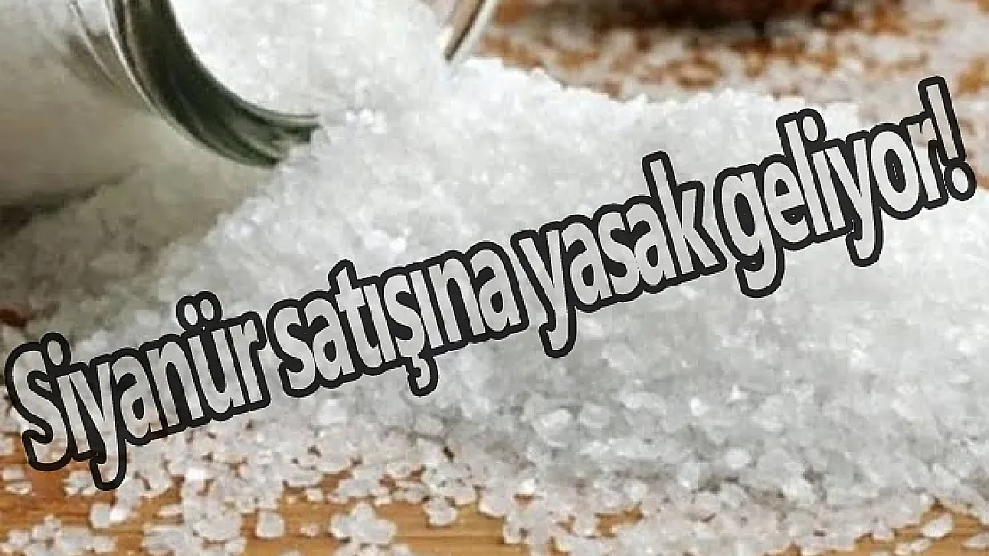 Siyanür satışı yasaklanıyor