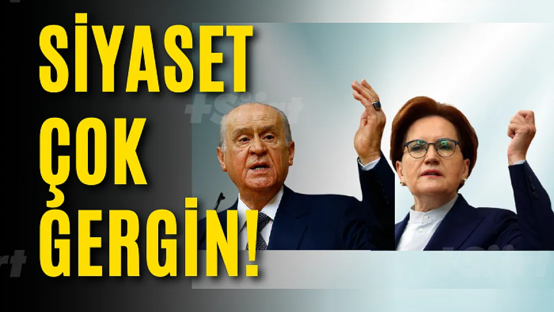 Siyaset Çok Gergin!