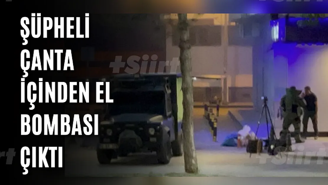 Şüpheli çanta içinden el bombası çıktı