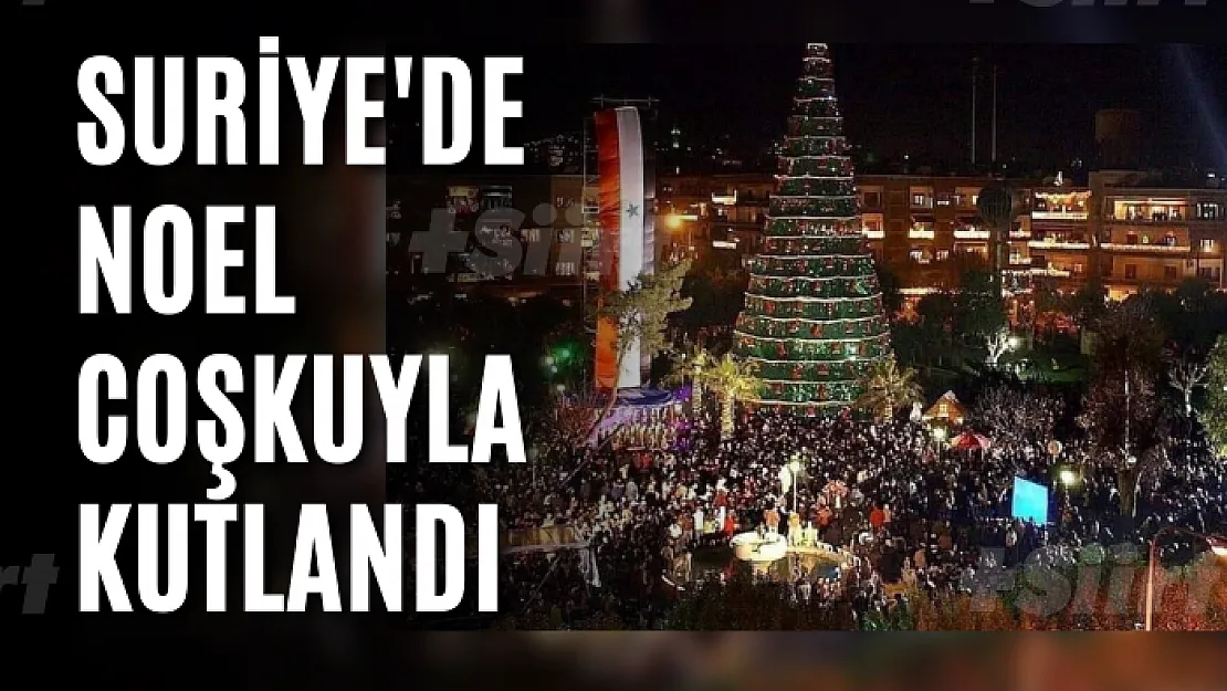 Suriye'de Noel coşkuyla kutlandı