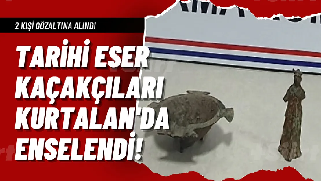 Tarihi Eser Kaçakçıları Kurtalan'da Enselendi! 2 Kişi Gözaltına Alındı