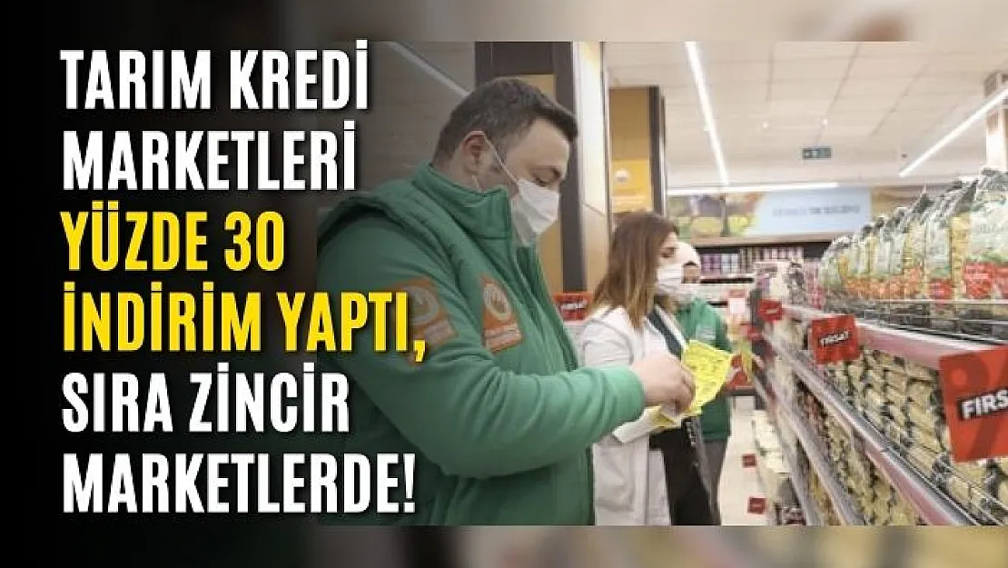 Tarım Kredi marketleri yüzde 30 indirim yaptı, sıra zincir marketlerde!