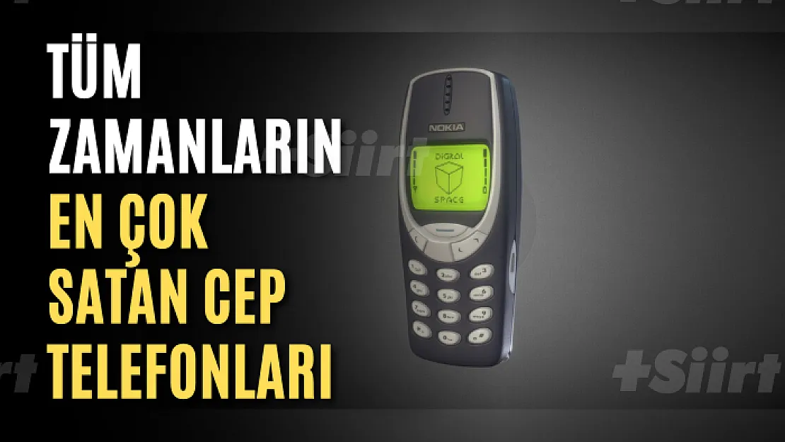 Tüm zamanların en çok satan cep telefonları