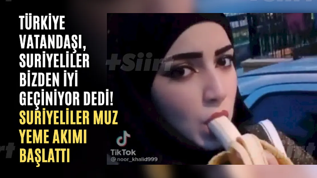 'Muz alamıyoruz' diyen vatandaşla dalga geçen Suriyeliler muz yeme akımı başlattı