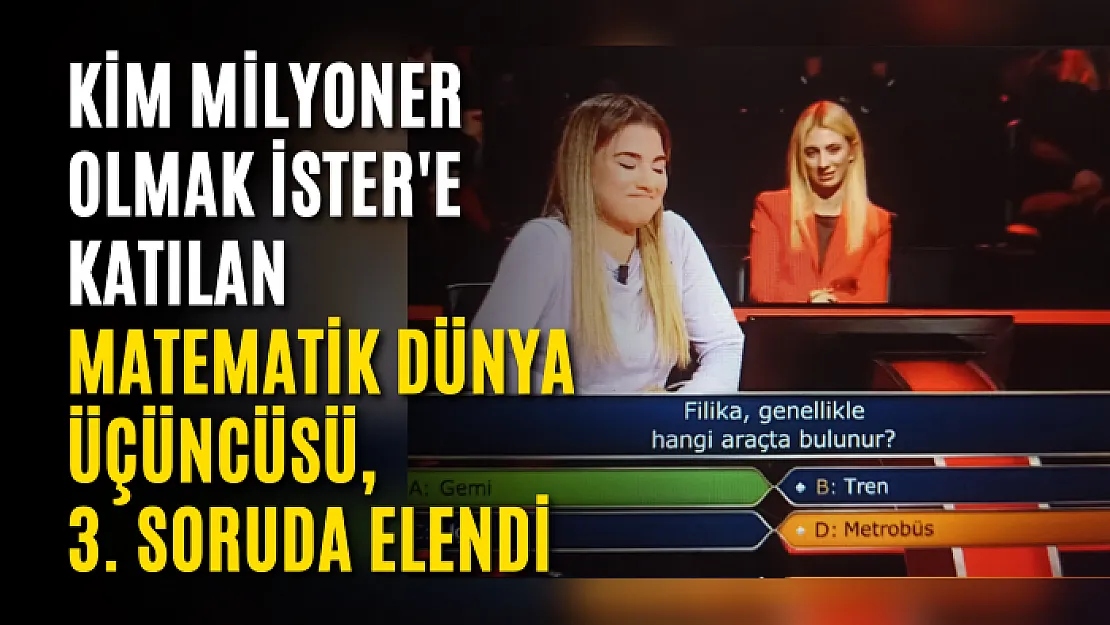 Kim Milyoner Olmak İster'e katılan matematik dünya üçüncüsü, 3. soruda elendi