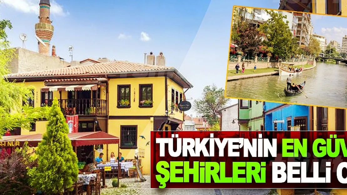 Türkiye'nin En Güvenli Şehri Hangisi?