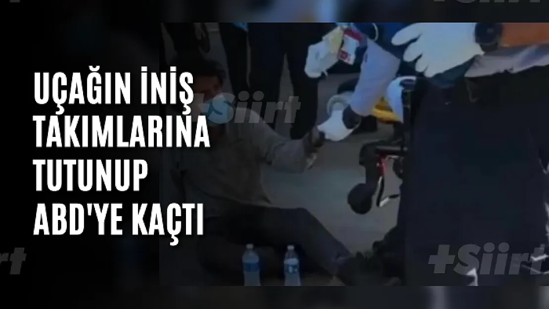 Uçağın iniş takımlarına tutunup ABD'ye kaçtı