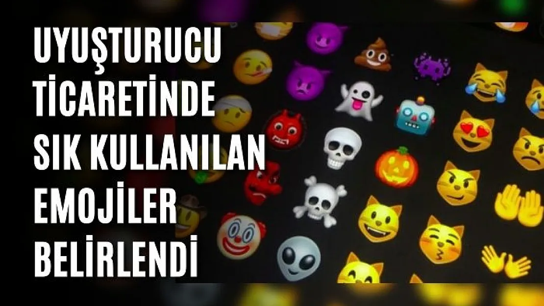 Uyuşturucu ticaretinde sık kullanılan emojiler belirlendi