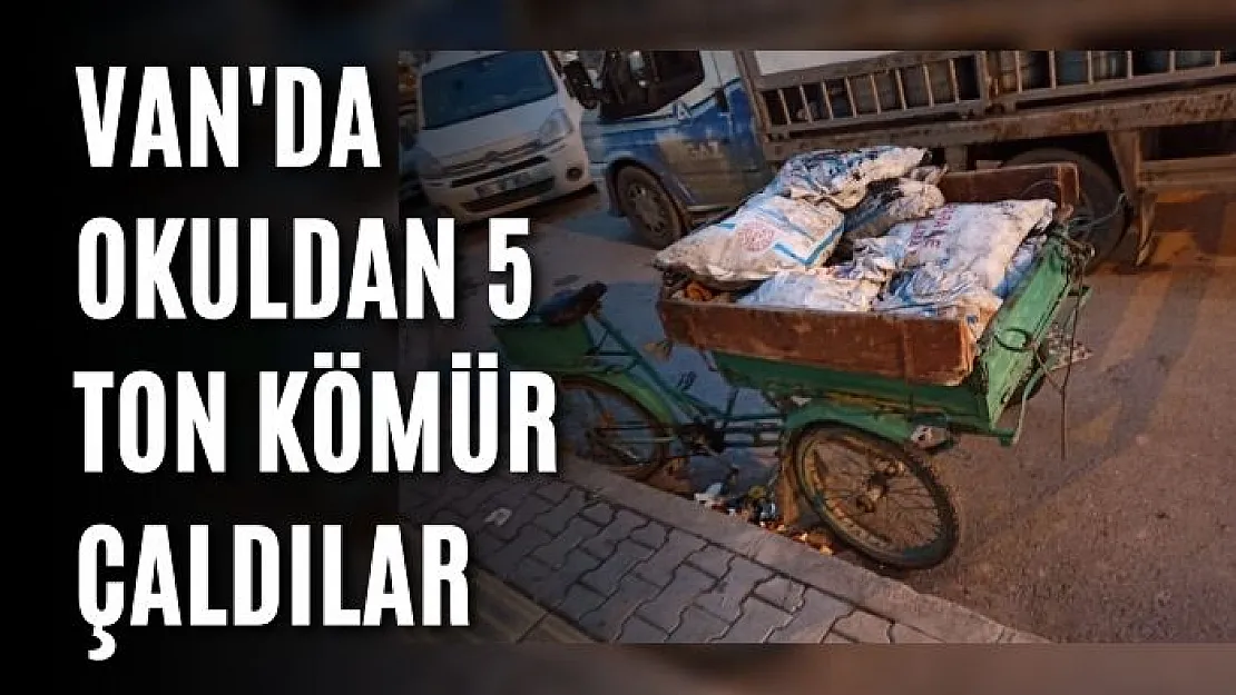 Van'da okuldan 5 ton kömür çaldılar