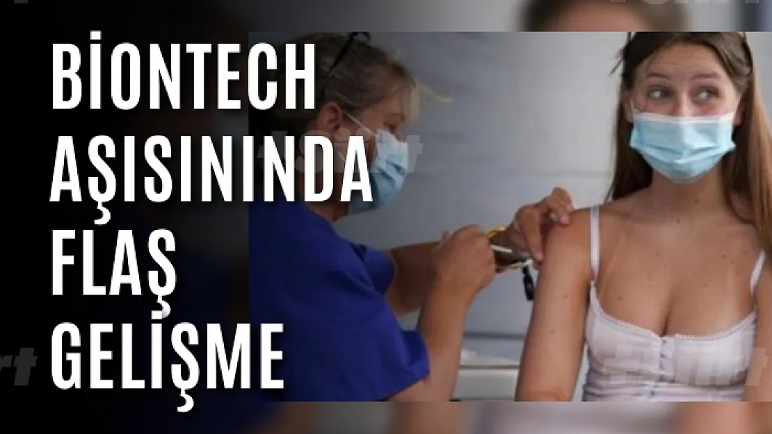 BioNTech Aşısınında Flaş Gelişme
