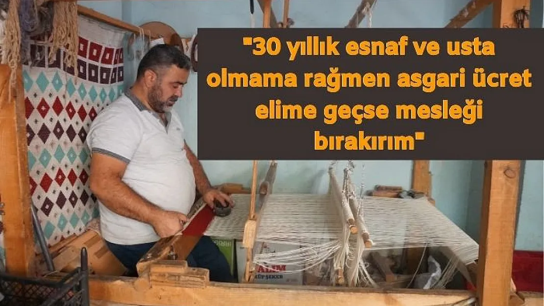 Siirtli Esnaf: '30 yıllık ustayım asgari ücretli bir iş elime geçse mesleği bırakırım'