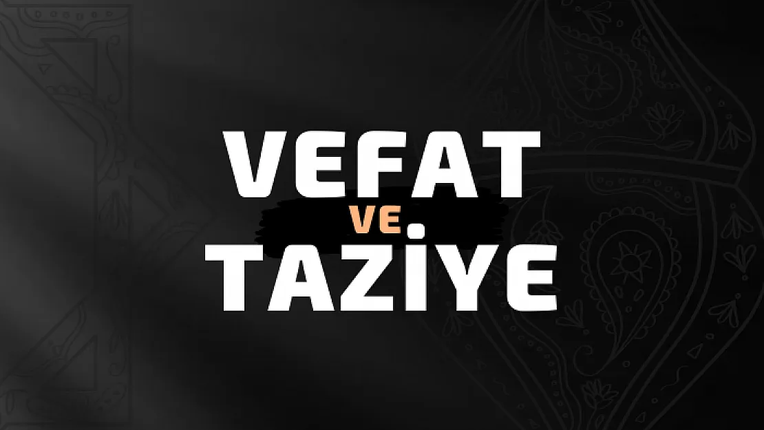 Siirt'te Vefat ve Taziyeler